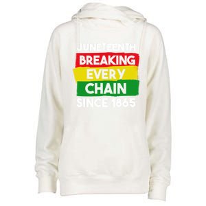 Freedom Day Juneteenth Breaking Every Chain Since 1865 Great Gift Womens Funnel Neck Pullover Hood