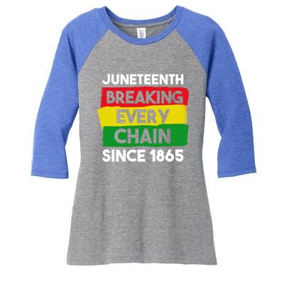 Freedom Day Juneteenth Breaking Every Chain Since 1865 Great Gift Women's Tri-Blend 3/4-Sleeve Raglan Shirt