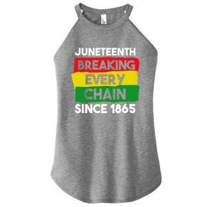 Freedom Day Juneteenth Breaking Every Chain Since 1865 Great Gift Women's Perfect Tri Rocker Tank