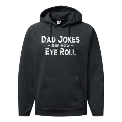 Funny Dad Jokes Are How Eye Roll Dad Joke Are How I Roll Performance Fleece Hoodie