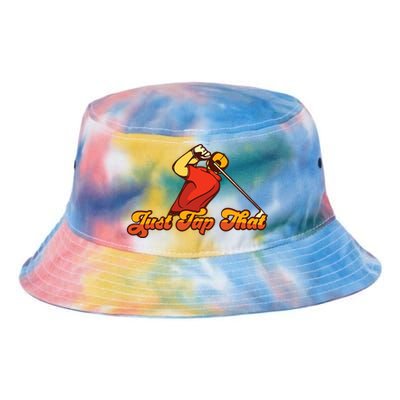 Father's Day Just Tap It In Fun Golf Dad Gift For Dad Tie Dye Newport Bucket Hat