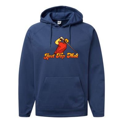 Father's Day Just Tap It In Fun Golf Dad Gift For Dad Performance Fleece Hoodie