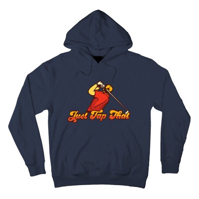 Father's Day Just Tap It In Fun Golf Dad Gift For Dad Hoodie