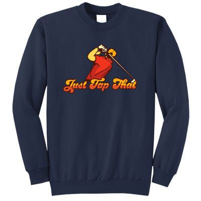 Father's Day Just Tap It In Fun Golf Dad Gift For Dad Sweatshirt