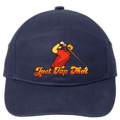 Father's Day Just Tap It In Fun Golf Dad Gift For Dad 7-Panel Snapback Hat