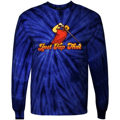 Father's Day Just Tap It In Fun Golf Dad Gift For Dad Tie-Dye Long Sleeve Shirt