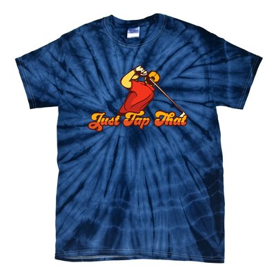 Father's Day Just Tap It In Fun Golf Dad Gift For Dad Tie-Dye T-Shirt