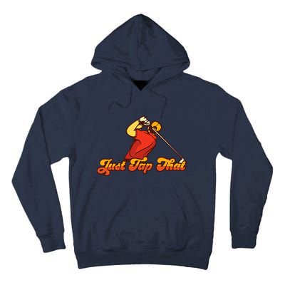 Father's Day Just Tap It In Fun Golf Dad Gift For Dad Tall Hoodie