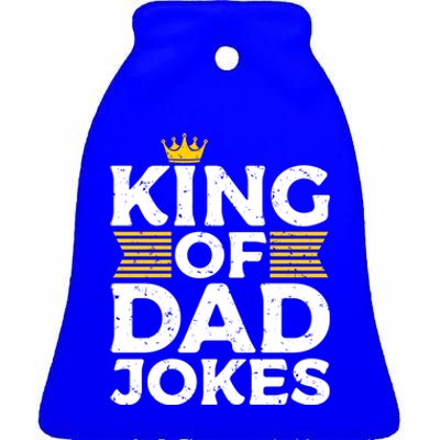 Fathers Day King Of Dad Jokes Humorous Funny Dad Jokes Great Gift Ceramic Bell Ornament