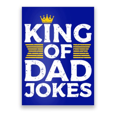 Fathers Day King Of Dad Jokes Humorous Funny Dad Jokes Great Gift Poster