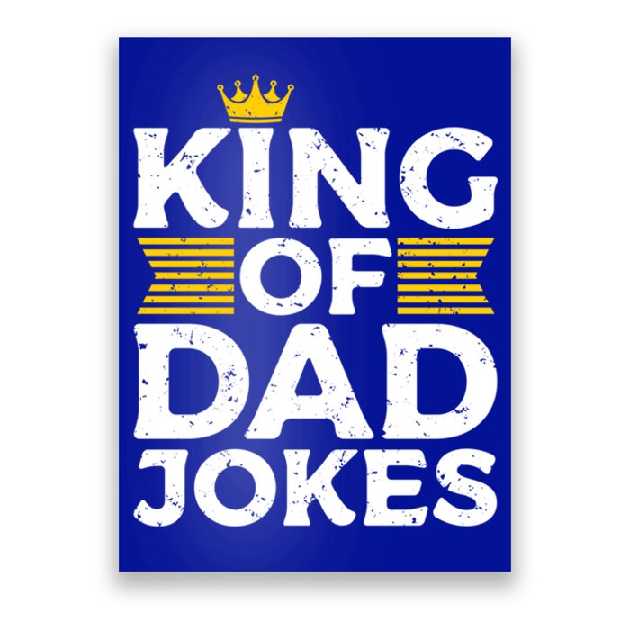 Fathers Day King Of Dad Jokes Humorous Funny Dad Jokes Great Gift Poster