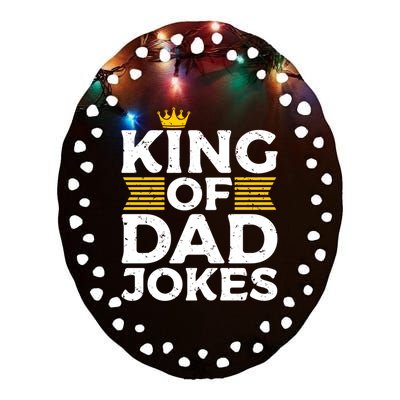 Fathers Day King Of Dad Jokes Humorous Funny Dad Jokes Great Gift Ceramic Oval Ornament