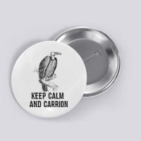 Funny Design Keep Calm And Vultures Condor Buzzard Button
