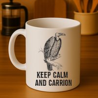 Funny Design Keep Calm And Vultures Condor Buzzard Mug
