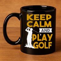 Father's Day Keep Calm And Play Golf Fun Gift For Dad 11oz C Handle Ceramic Mug