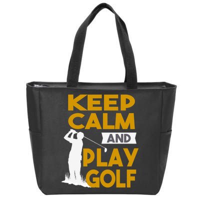 Father's Day Keep Calm And Play Golf Fun Gift For Dad Zip Tote Bag