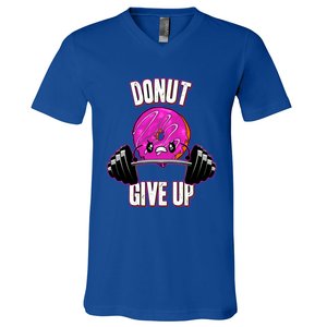 Funny Doughnut Lover Donut Give Up Fitness Gym Donut Gift V-Neck T-Shirt