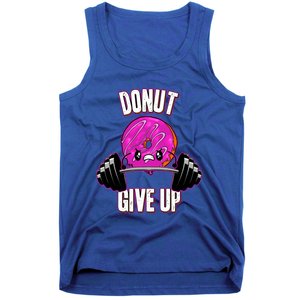 Funny Doughnut Lover Donut Give Up Fitness Gym Donut Gift Tank Top