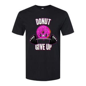 Funny Doughnut Lover Donut Give Up Fitness Gym Donut Gift Softstyle CVC T-Shirt