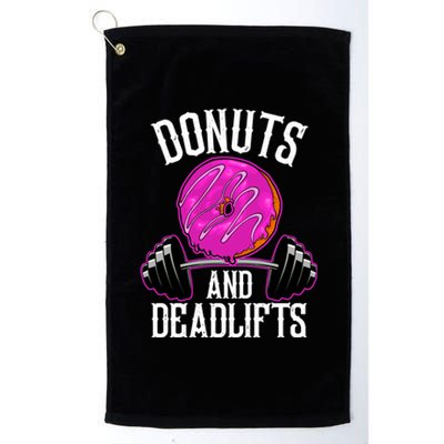 Funny Doughnut Lover Donuts And Deadlifts Fitness Gym Donut Gift Platinum Collection Golf Towel