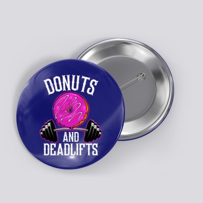 Funny Doughnut Lover Donuts And Deadlifts Fitness Gym Donut Gift Button