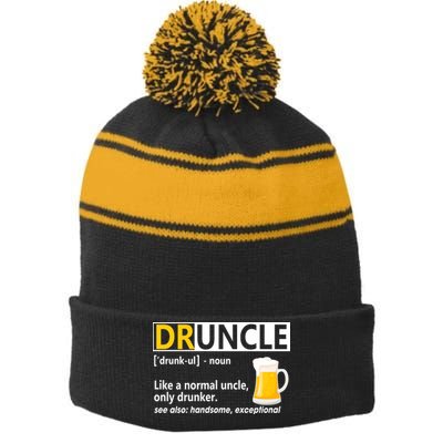 Funny Druncle Like An Uncle Definition Drunker Beer Stripe Pom Pom Beanie