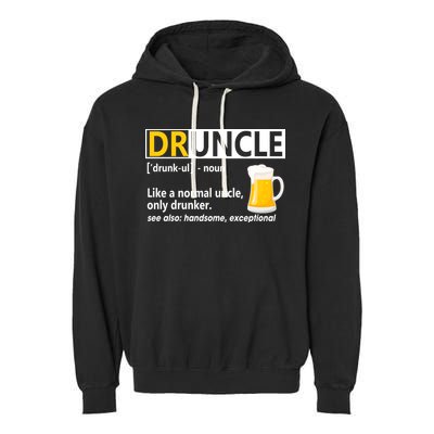 Funny Druncle Like An Uncle Definition Drunker Beer Garment-Dyed Fleece Hoodie