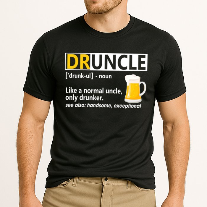 Funny Druncle Like An Uncle Definition Drunker Beer Performance Shirt