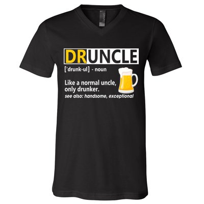 Funny Druncle Like An Uncle Definition Drunker Beer V-Neck T-Shirt