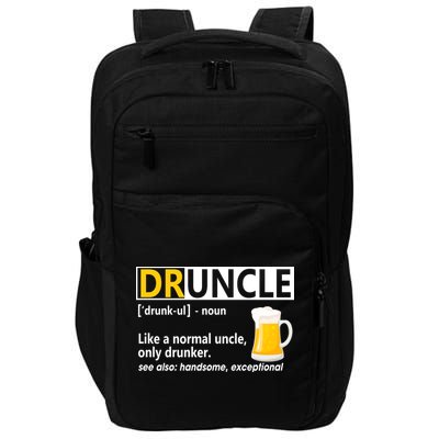 Funny Druncle Like An Uncle Definition Drunker Beer Impact Tech Backpack