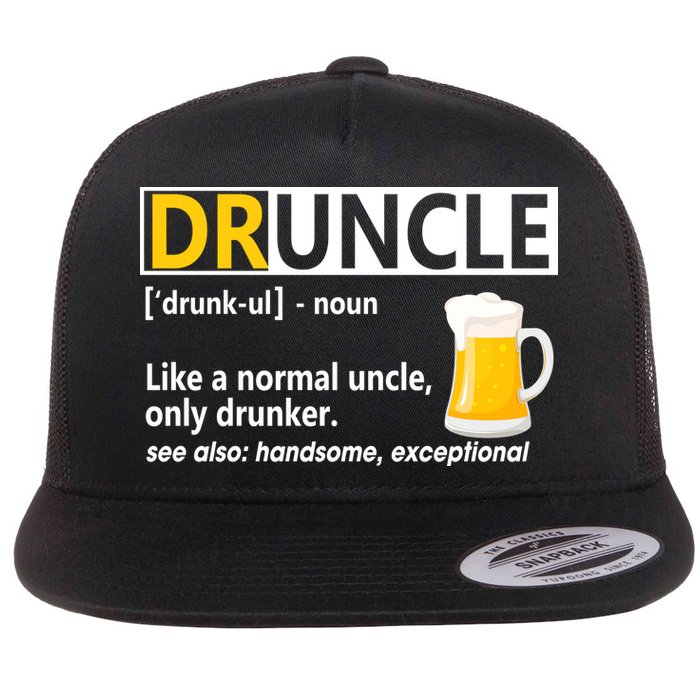 Funny Druncle Like An Uncle Definition Drunker Beer Flat Bill Trucker Hat