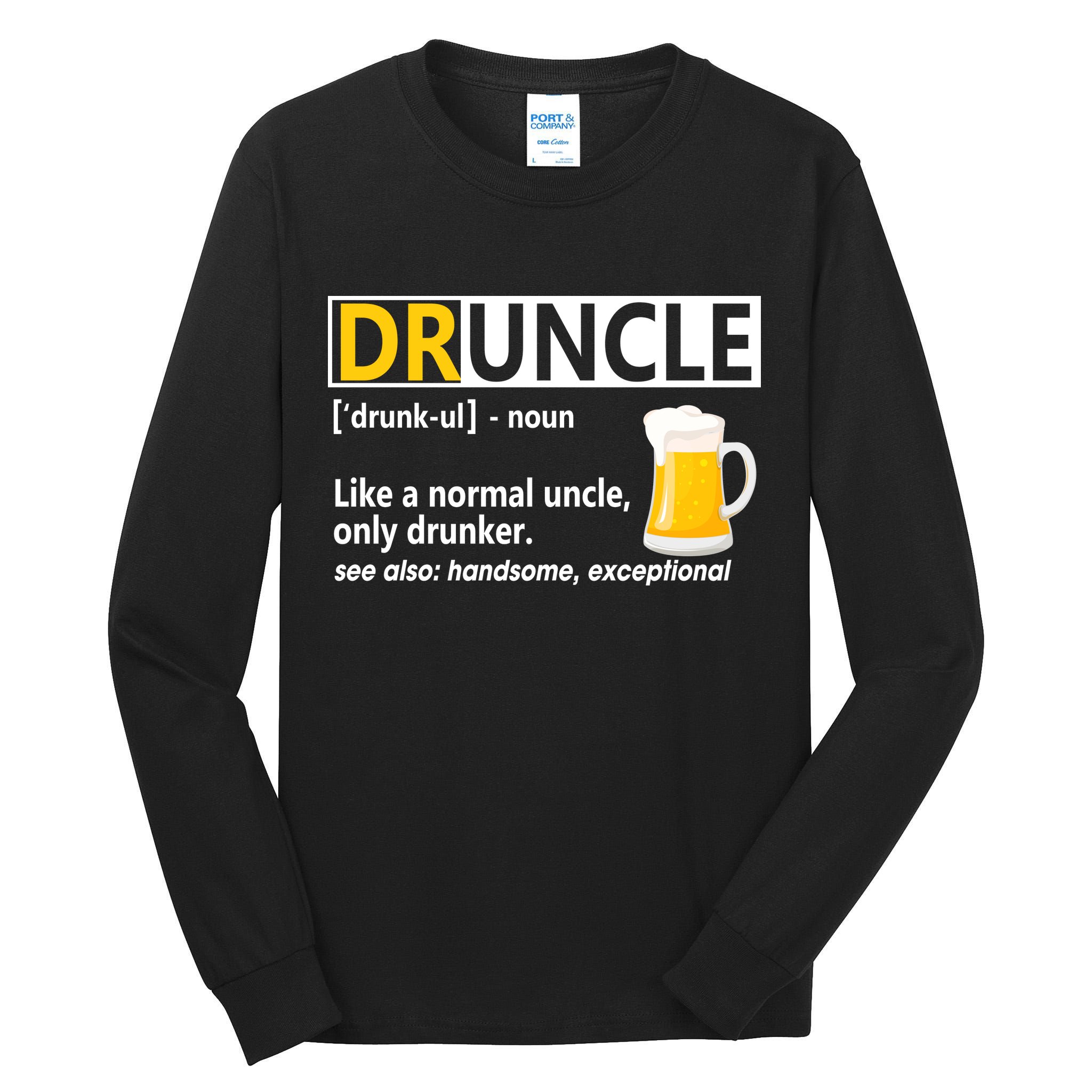 Funny Druncle Like An Uncle Definition Drunker Beer Tall Long Sleeve T-Shirt