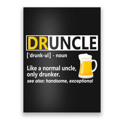 Funny Druncle Like An Uncle Definition Drunker Beer Poster