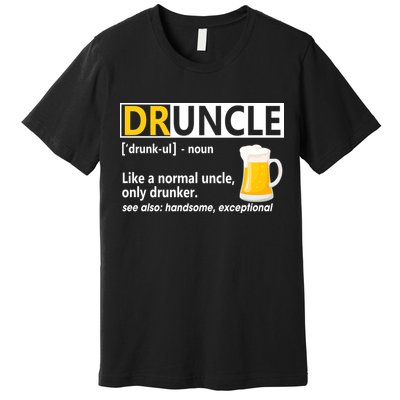 Funny Druncle Like An Uncle Definition Drunker Beer Premium T-Shirt
