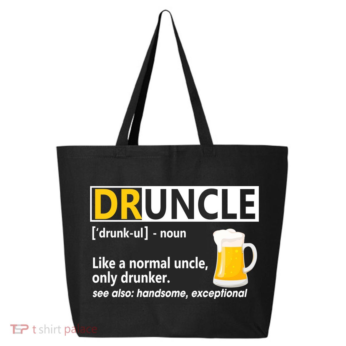 Funny Druncle Like An Uncle Definition Drunker Beer 25L Jumbo Tote