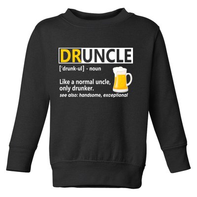 Funny Druncle Like An Uncle Definition Drunker Beer Toddler Sweatshirt