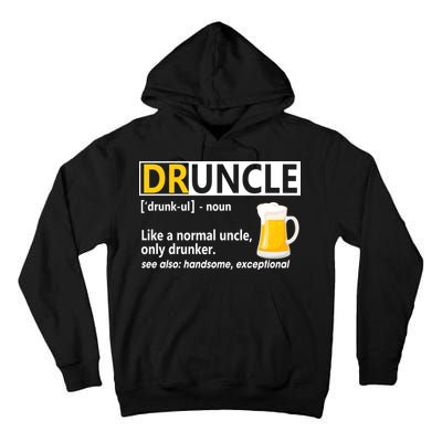 Funny Druncle Like An Uncle Definition Drunker Beer Tall Hoodie