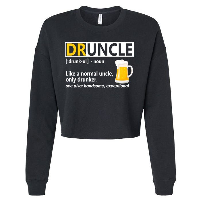Funny Druncle Like An Uncle Definition Drunker Beer Cropped Pullover Crew