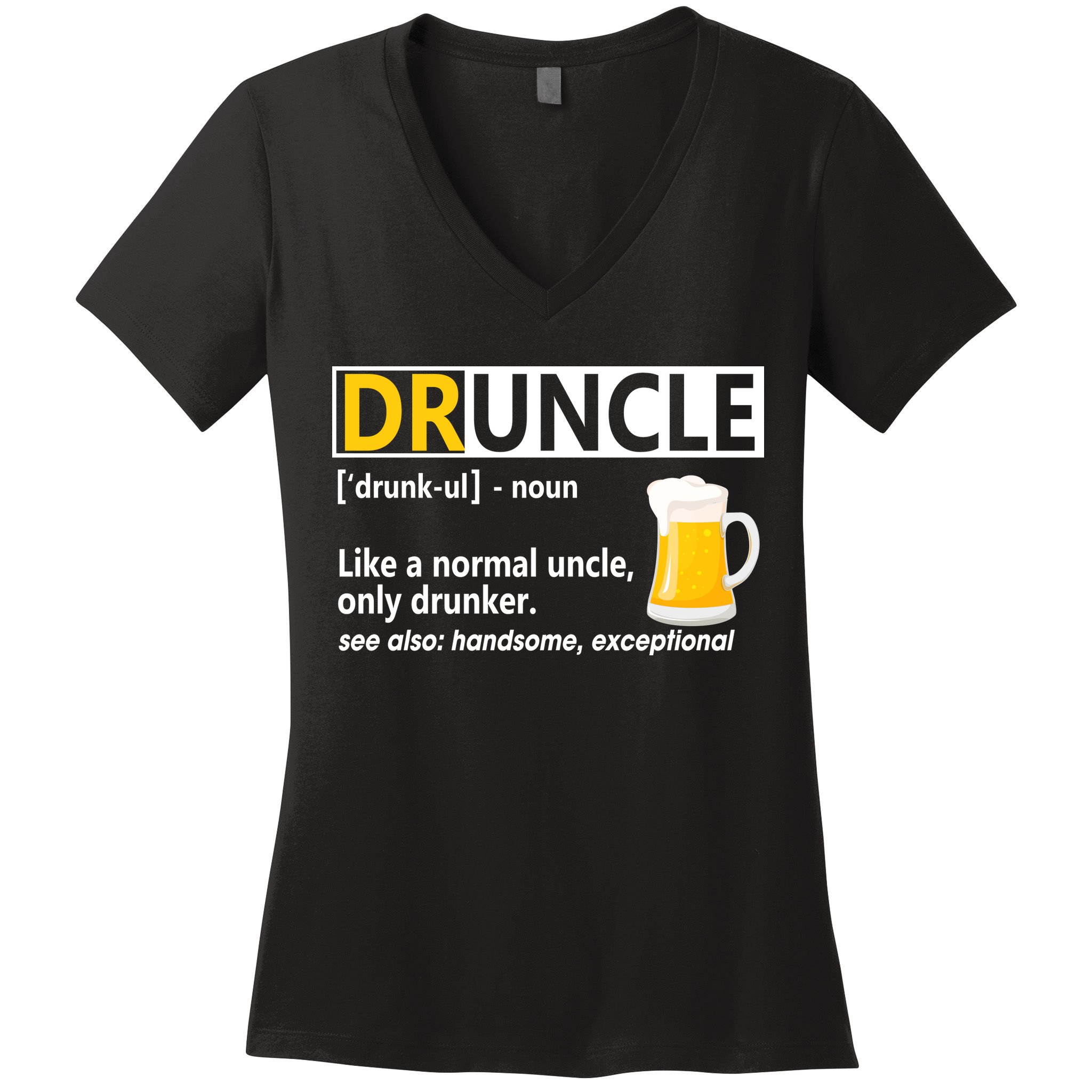 Funny Druncle Like An Uncle Definition Drunker Beer Women's V-Neck T-Shirt