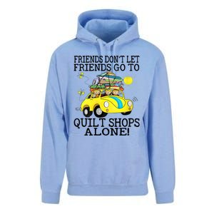 Friends Dont Let Friends Go To Quilt Shops Alone Unisex Surf Hoodie