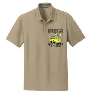 Friends Dont Let Friends Go To Quilt Shops Alone Dry Zone Grid Polo