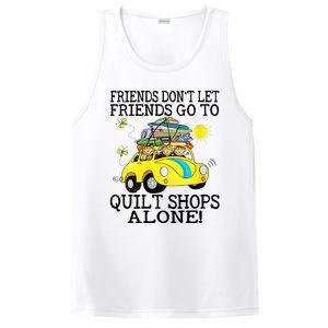 Friends Dont Let Friends Go To Quilt Shops Alone PosiCharge Competitor Tank