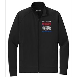 Funny Dont Let Your President Get Your Ass Whooped Not Ancestors Stretch Full-Zip Cadet Jacket