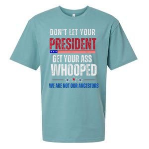 Funny Dont Let Your President Get Your Ass Whooped Not Ancestors Sueded Cloud Jersey T-Shirt