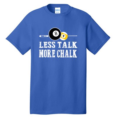 Father's Day LESS TALK MORE CHALK BILLIARDS Pool Player Gift For Dad Tall T-Shirt