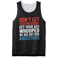 Funny Dont Let Your President Get Your Whooped Not Ancestors Mesh Reversible Basketball Jersey Tank