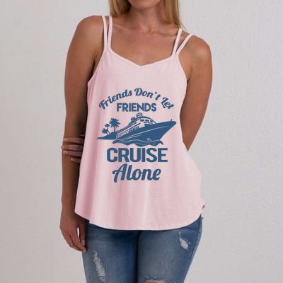 Friends DonT Let Friends Cruise Alone Vacation Cruise Ship Women's Strappy Tank