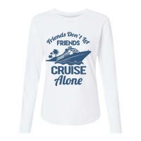 Friends DonT Let Friends Cruise Alone Vacation Cruise Ship Womens Cotton Relaxed Long Sleeve T-Shirt