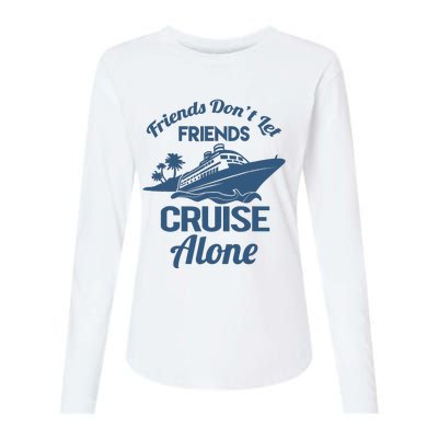 Friends DonT Let Friends Cruise Alone Vacation Cruise Ship Womens Cotton Relaxed Long Sleeve T-Shirt