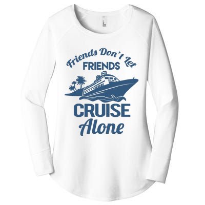 Friends DonT Let Friends Cruise Alone Vacation Cruise Ship Women's Perfect Tri Tunic Long Sleeve Shirt